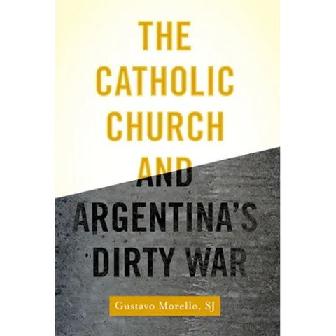 Catholic Church and Argentina's Dirty War