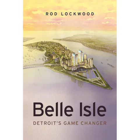 Belle Isle: Detroit's Game Changer
