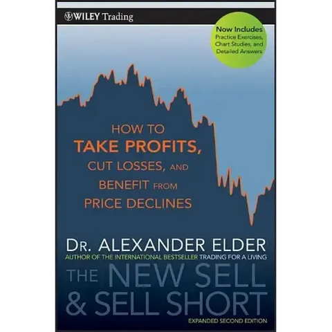 The New Sell and Sell Short: How to Take Profits, Cut Losses, and Benefit from Price Declines