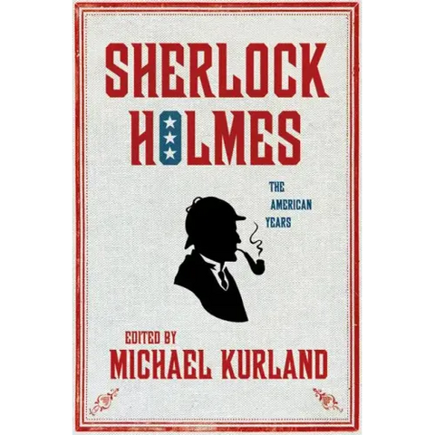 Sherlock Holmes: The American Years: The American Years