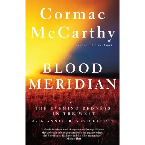 Blood Meridian: Or the Evening Redness in the West