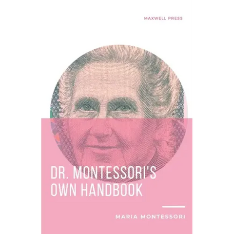 Dr. Montessori's Own Handbook