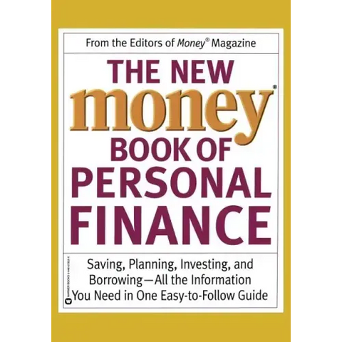 The New Money Book of Personal Finance: Saving, Planning, Investing, and Borrowing--All the Information You Need in One Easy-To-Follow Guide