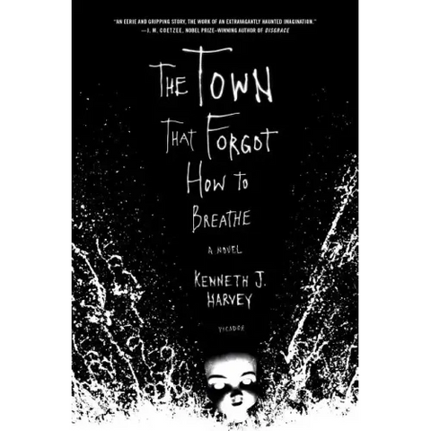 The Town That Forgot How to Breathe