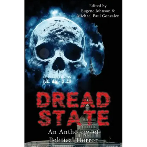 Dread State - A Political Horror Anthology
