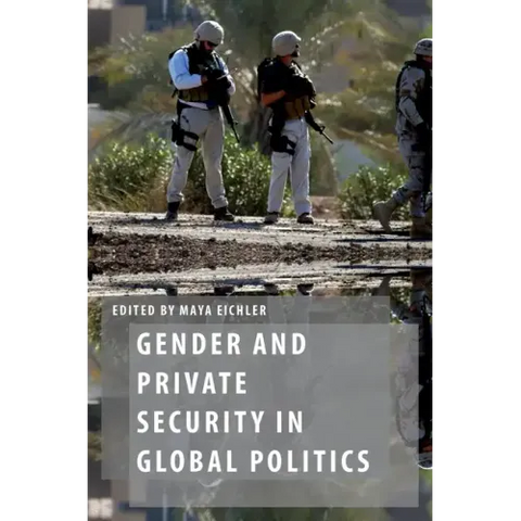Gender and Private Security in Global Politics