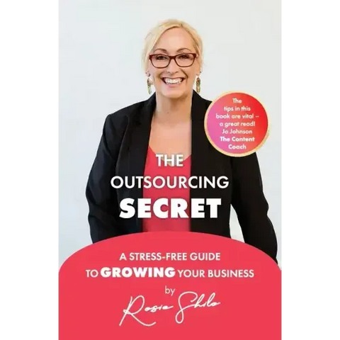 The Outsourcing Secret: A stress-free guide to growing your business