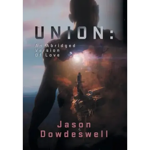 Union: An Abridged Version Of Love