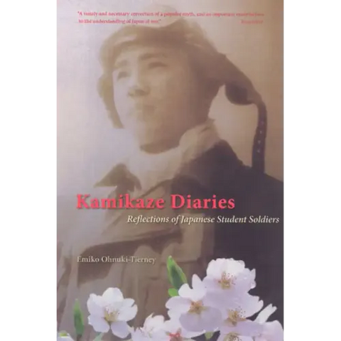 Kamikaze Diaries: Reflections of Japanese Student Soldiers
