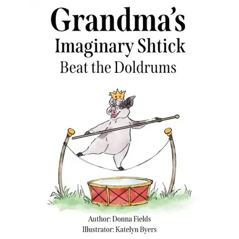 Grandma's Imaginary Shtick Beat the Doldrums