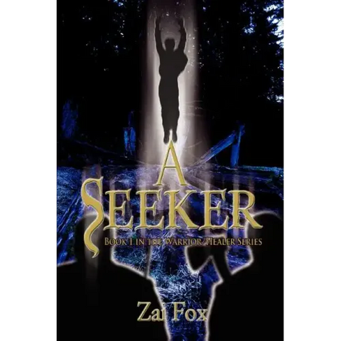 A Seeker: Book 1 in the Warrior/Healer Series