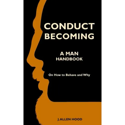 Conduct Becoming a Man: Handbook on How to Behave and Why
