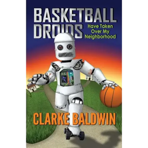 Basketball Droids Have Taken Over My Neighborhood