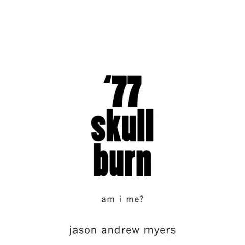 '77 skullburn (white cover): am i me?