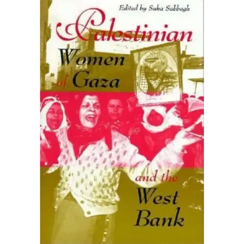 Palestinian Women of Gaza and the West Bank