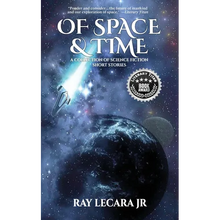 Of Space & Time: A Collection of Science Fiction Short Stories - Paperback