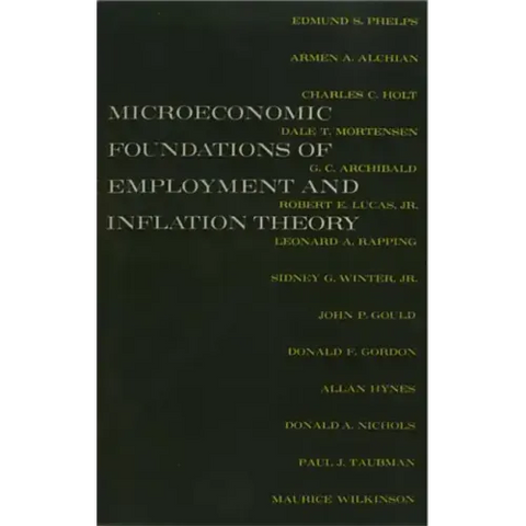 The Microeconomic Foundations of Employment and Inflation Theory