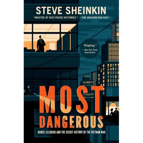 Most Dangerous: Daniel Ellsberg and the Secret History of the Vietnam War (National Book Award Finalist)