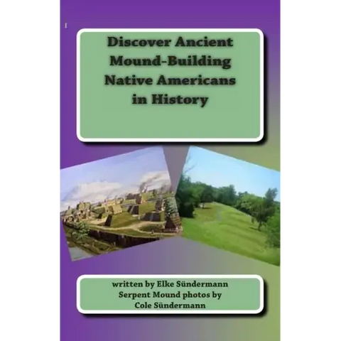 Discover Ancient Mound-building Native Americans in History: Big Picture and Key Facts