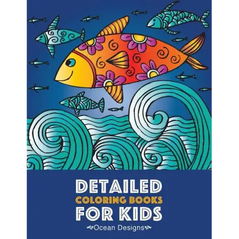 Detailed Coloring Books For Kids: Ocean Designs: Advanced Coloring Pages for Tweens, Older Kids, Boys & Girls, Designs & Patterns of Underwater Ocean