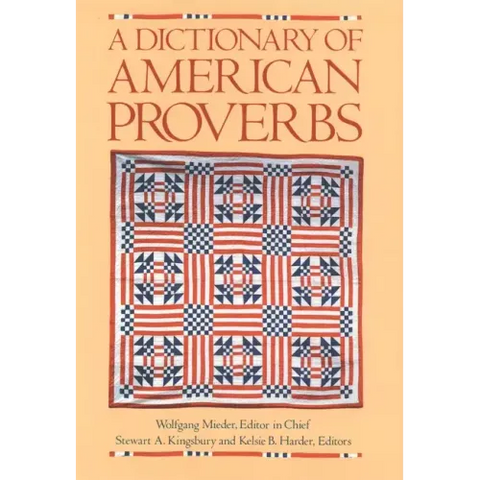 A Dictionary of American Proverbs