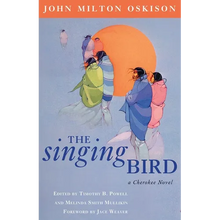 The Singing Bird: A Cherokee Novel Volume 53 - Paperback