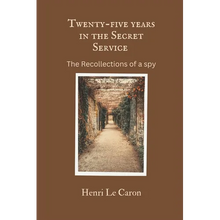 Twenty-five years in the Secret Service: The recollections of a spy - Paperback
