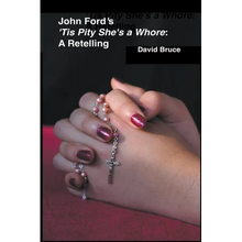 John Ford's 'Tis Pity She's a Whore: A Retelling - Paperback