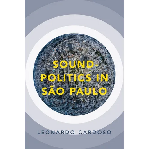 Sound-Politics in São Paulo