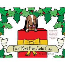 Four Paws from Santa Claus: Based on the true story of how 3 siblings were gifted with a tiny treasure and quickly learned the value of family, love,