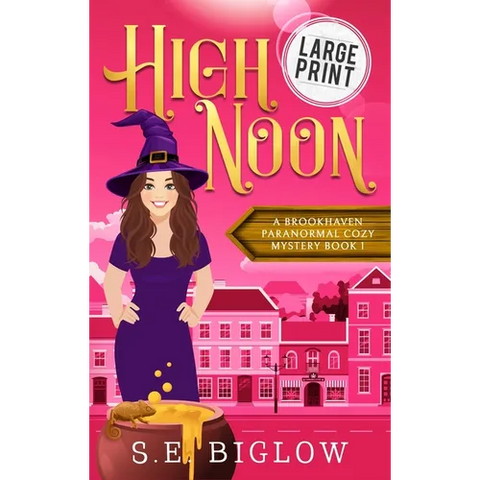 High Noon: A Large Print Paranormal Amateur Sleuth Mystery