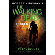 Robert Kirkman's the Walking Dead: Descent