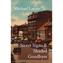 Street Signs & Shaded Goodbyes
