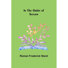 In the Orbit of Saturn - Paperback