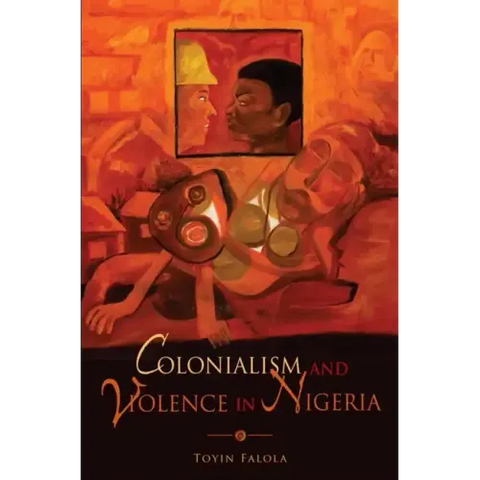 Colonialism and Violence in Nigeria