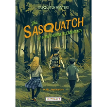 The Sasquatch of Hawthorne Elementary (Sasquatch Hunters, Book #1) - Paperback