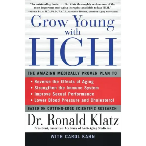 Grow Young with HGH: Amazing Medically Proven Plan to Reverse Aging, the