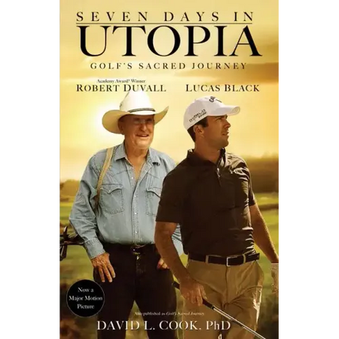 Seven Days in Utopia: Golf's Sacred Journey