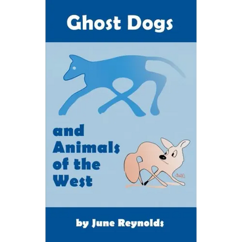 Ghost Dogs and Animals of the West