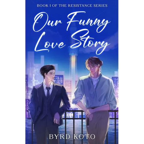 Our Funny Love Story: A Darkly Ironic Achillean Mystery of Layers and Lies (Resistance Book 1)