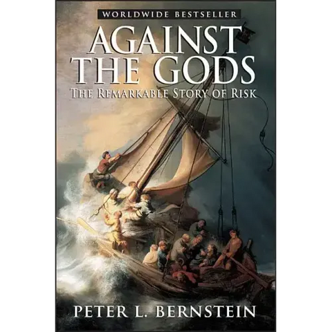 Against the Gods: The Remarkable Story of Risk