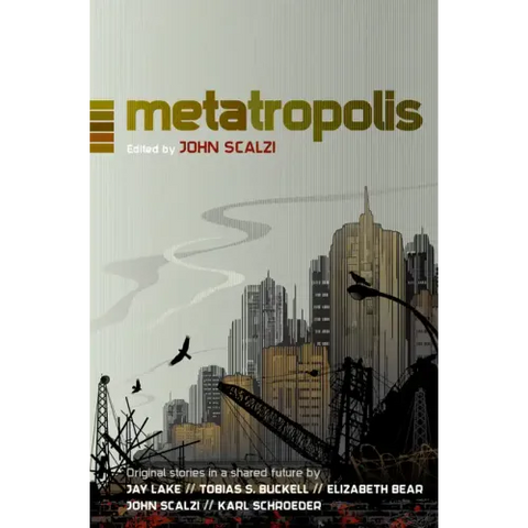 Metatropolis: Original Science Fiction Stories in a Shared Future