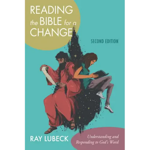 Reading the Bible for a Change, Second Edition: Understanding and Responding to God's Word