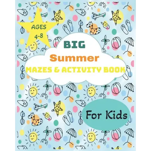 Big Summer Mazes & Activity Book: For Kids 4-8