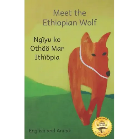 Meet the Ethiopian Wolf: Africa's Most Endangered Carnivore in Anuak and English