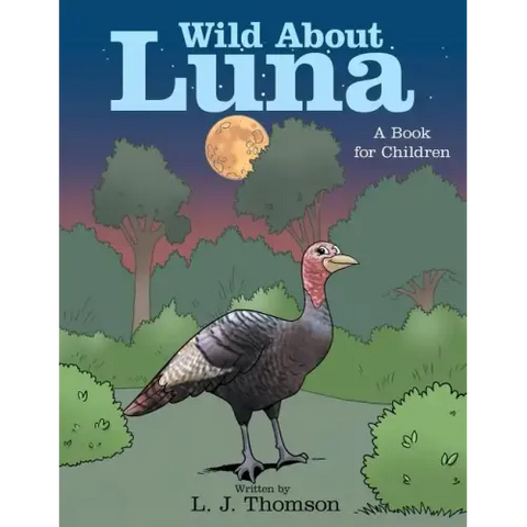 Wild About Luna: A Book for Children