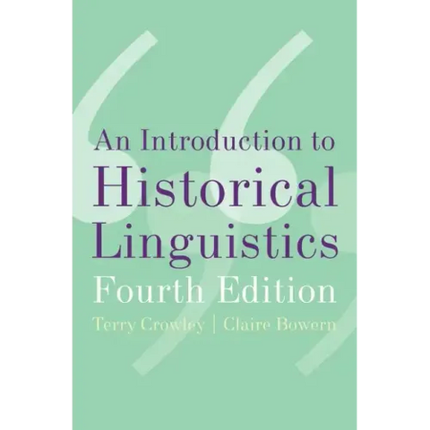 An Introduction to Historical Linguistics, 4th Edition
