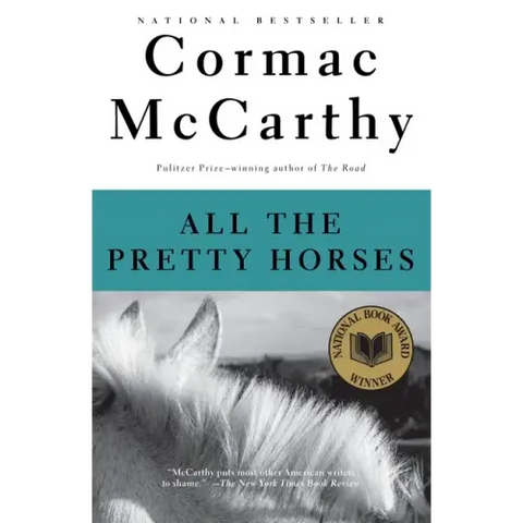All the Pretty Horses: Border Trilogy 1 (National Book Award Winner)