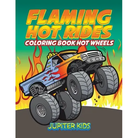 Flaming Hot Rides: Coloring Book Hot Wheels