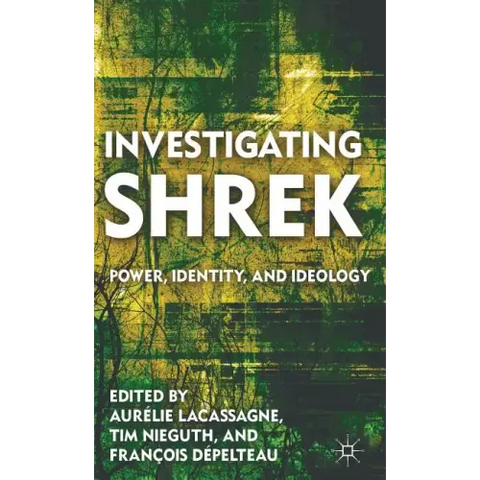Investigating Shrek: Power, Identity, and Ideology